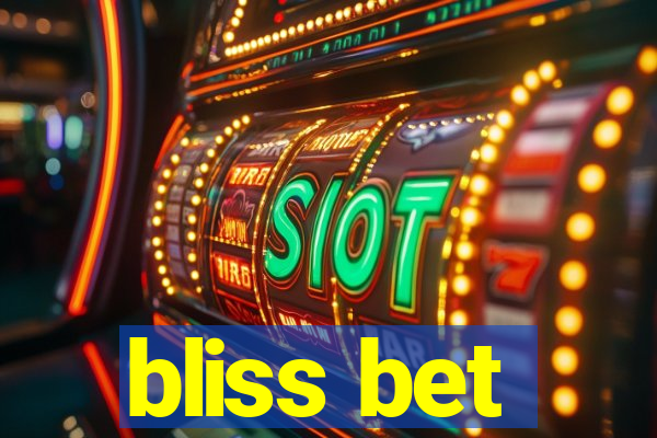 bliss bet